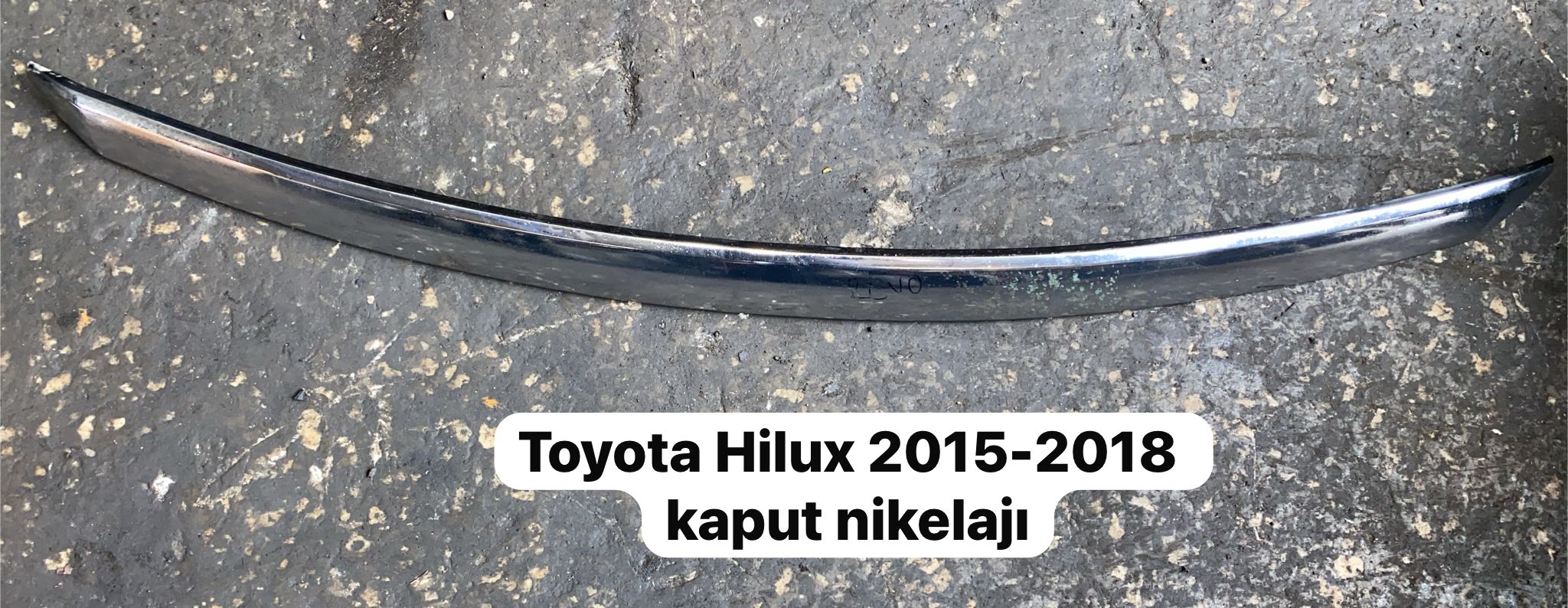 TOYOTA HİLUX 2015-2018 KAPUT NİKELAJI