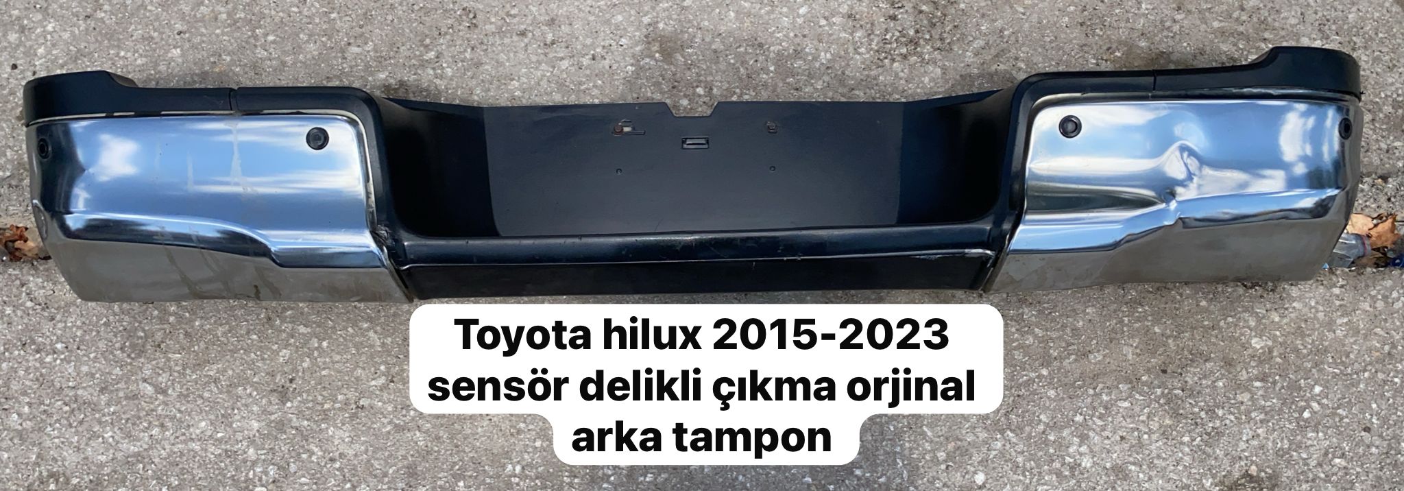 TOYOTA HİLUX 2015-2023 SENSİR DELİKLİ ÇIKMA ORJİNAL ARKA TAMPON -X14042025-2638