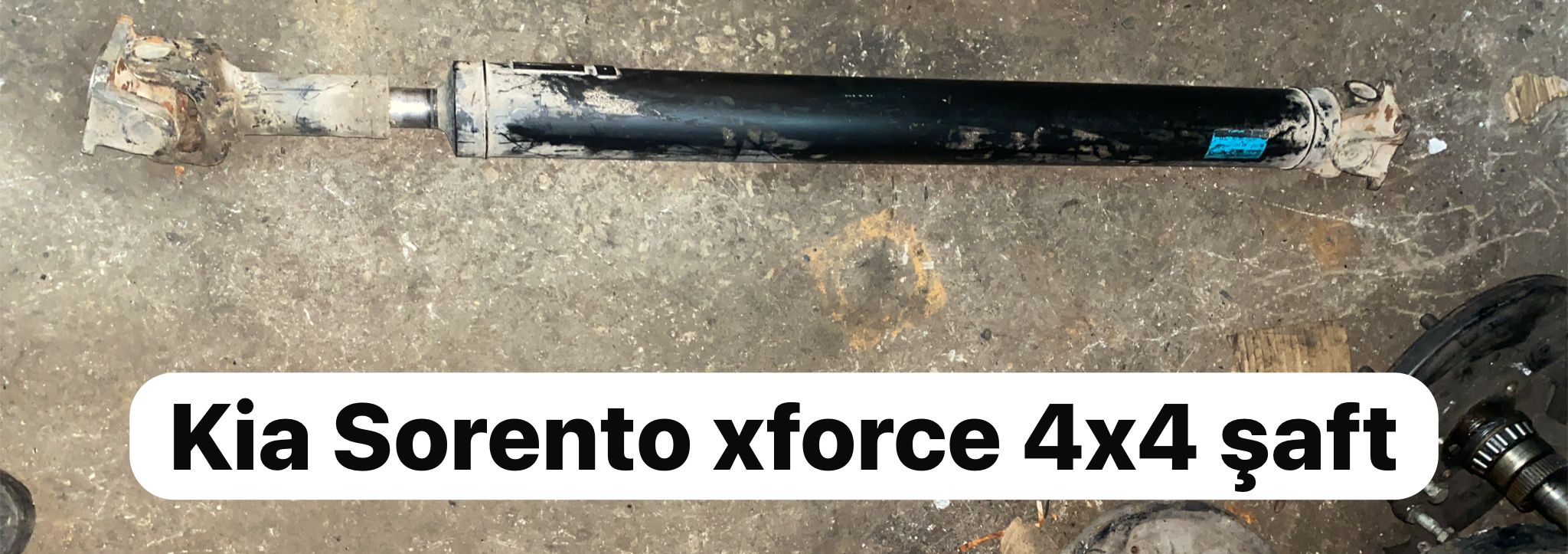 KİA SORENTO XFORCE 4*4 ŞAFT -X14042025-3196
